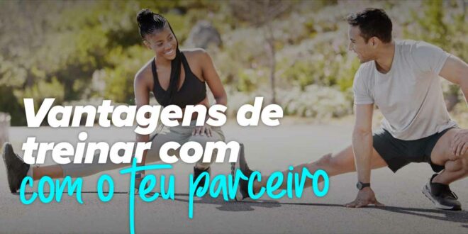 Vantagens de treinar com o teu parceiro/a