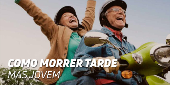 Como Morrer Jovem o Mais Tarde Possível