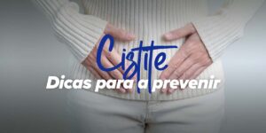 Cistite: Dicas para a prevenir