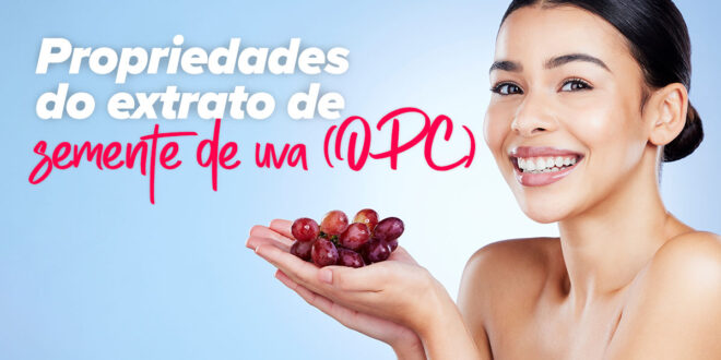 Conhece todas as propriedades e as utilizações do extrato de uva (OPC) Conhece todas as propriedades e as utilizações do extrato de uva (OPC)