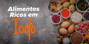Alimentos ricos em iodo, um mineral essencial para a tua saúde