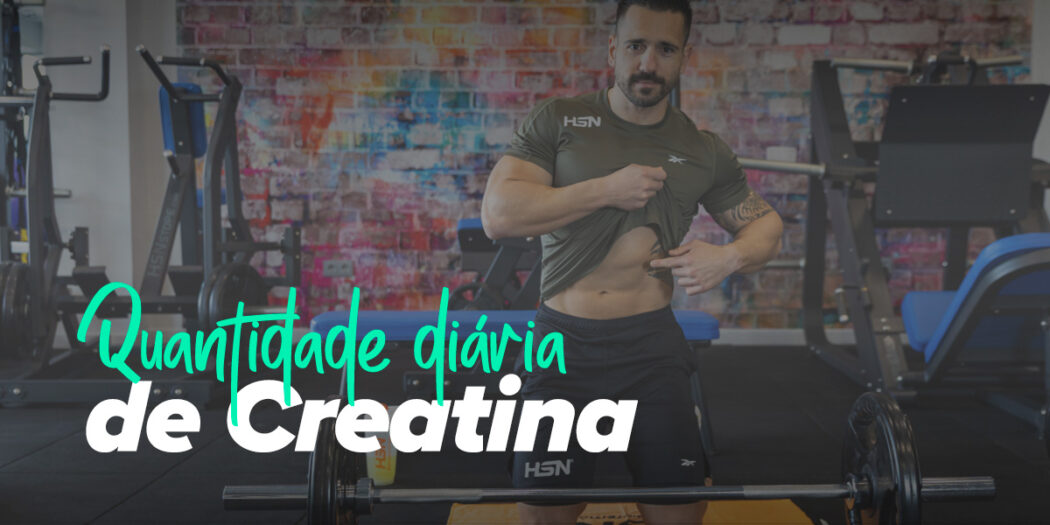 Quanta creatina tomar por dia - Conhece a tua dose diária | HSN