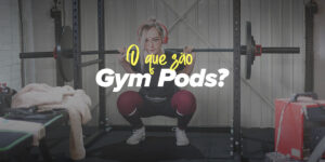 O que são os gym pods?