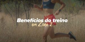 Benefícios do treino em Zona 2