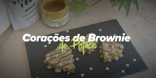 Corações de Brownie de Pistácio Corações de Brownie de Pistácio