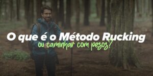 O que é o Método Rucking?
