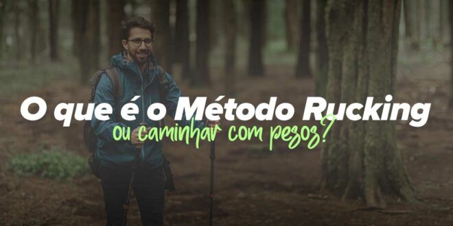 O que é o Método Rucking? Como os pesos podem melhorar as tuas corridas