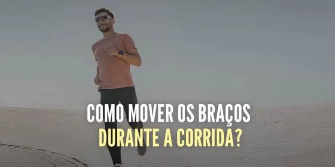 Como devemos mover os braços quando corremos? Como devemos mover os braços quando corremos?