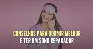 10 Dicas para dormir melhor e ter um sono reparador