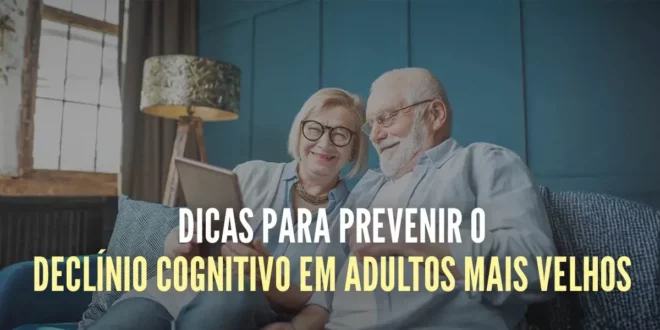 Como melhorar a saúde mental e prevenir o declínio cognitivo em idosos