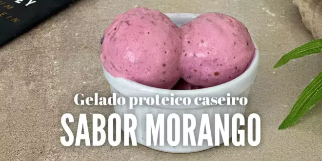 Gelado Proteico Caseiro de Morango Gelado Proteico Caseiro de Morango