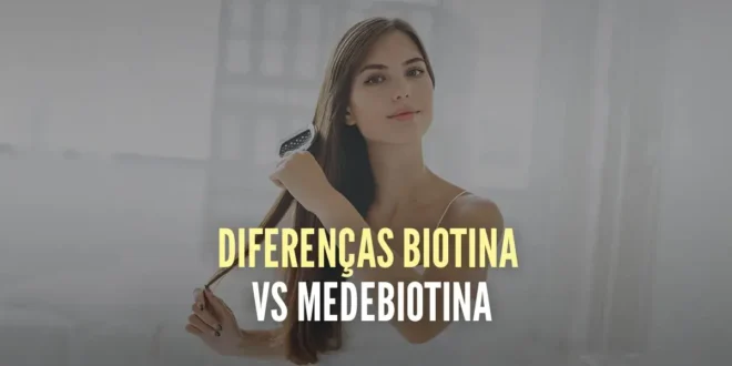 Diferenças entre a Biotina vs Medebiotin Forte Diferenças entre a Biotina vs Medebiotin Forte