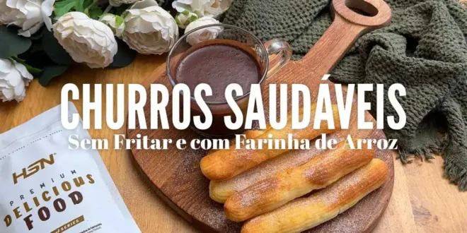 Churros Saudáveis Sem Fritar e com Farinha de Arroz
