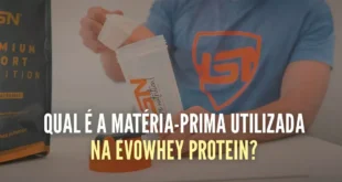 qual-e-a-materia-prima-utilizada-na-evowhey-protein