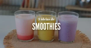 O Verão Sabe Melhor: 3 Smoothies Nutritivos by HSN