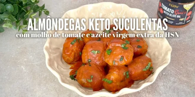 Almôndegas keto suculentas com molho de tomate e azeite virgem extra da HSN Almôndegas keto suculentas com molho de tomate e azeite virgem extra da HSN