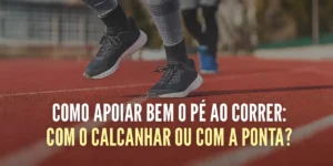 pt-como-apoiar-o-pe-a-correr