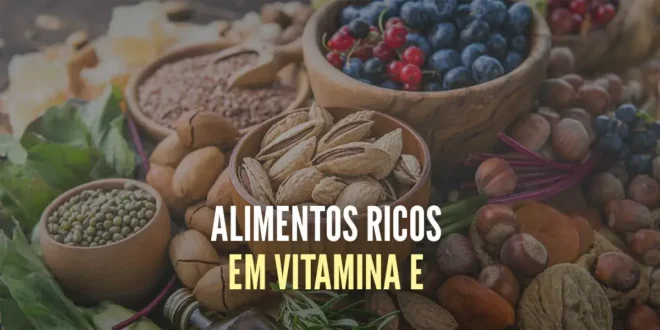 Tabela com 30 Alimentos Ricos em Vitamina E, Ordenados do Maior para o Menor Tabela com 30 Alimentos Ricos em Vitamina E, Ordenados do Maior para o Menor