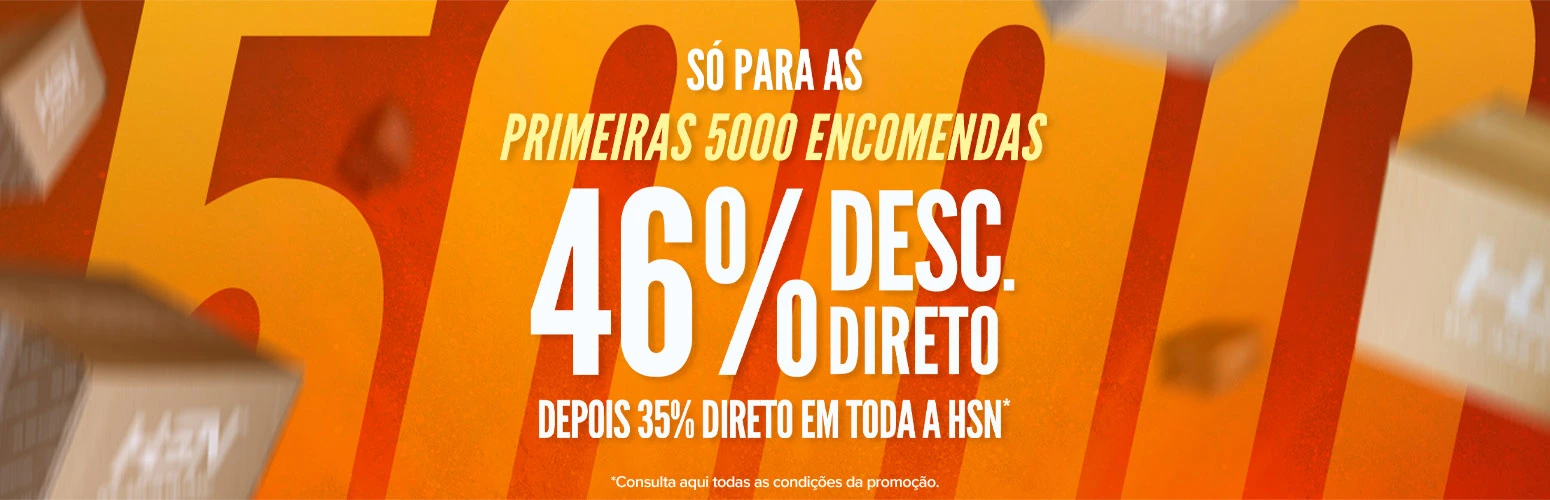 46% Desc. Direto para as Primeiras 5000 Encomendas