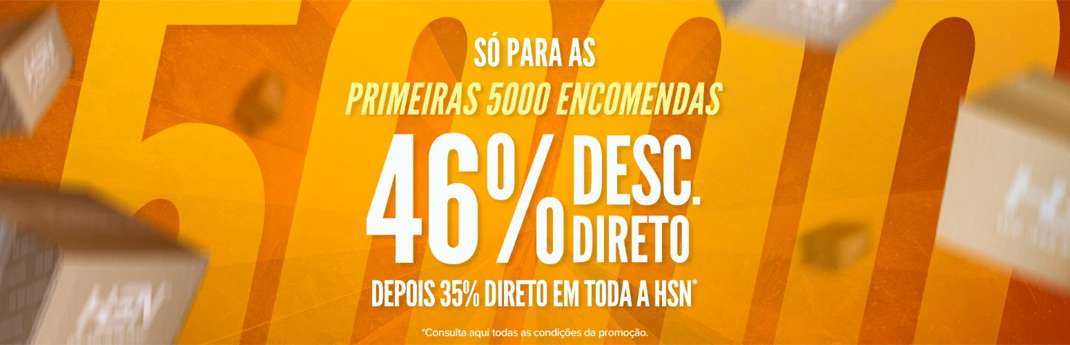 46% Desc. Direto para as Primeiras 5000 Encomendas
