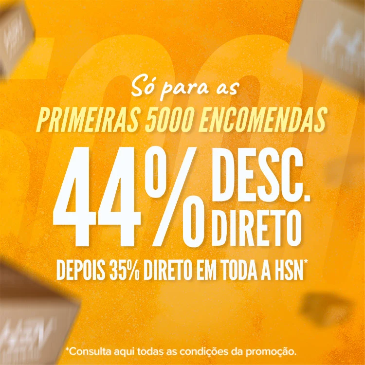 44% Direto para as Primeiras 5000 Encomendas