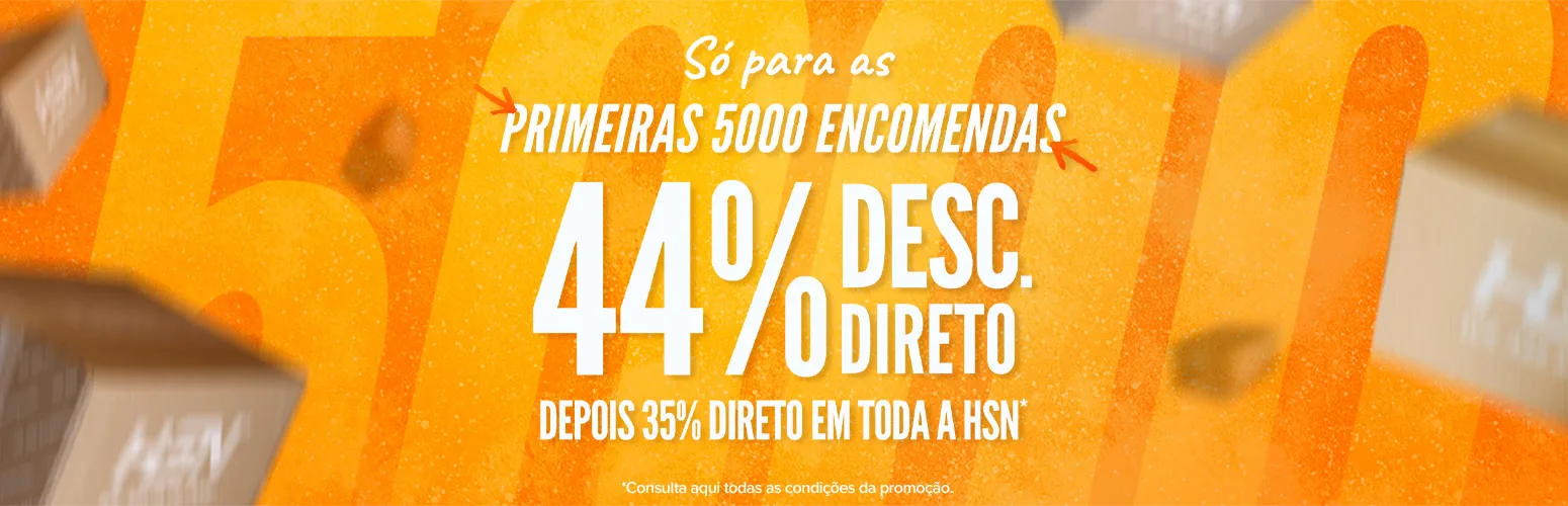 44% Direto para as Primeiras 5000 Encomendas